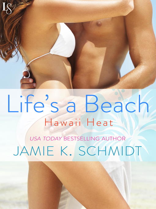 Title details for Life's a Beach by Jamie K. Schmidt - Available